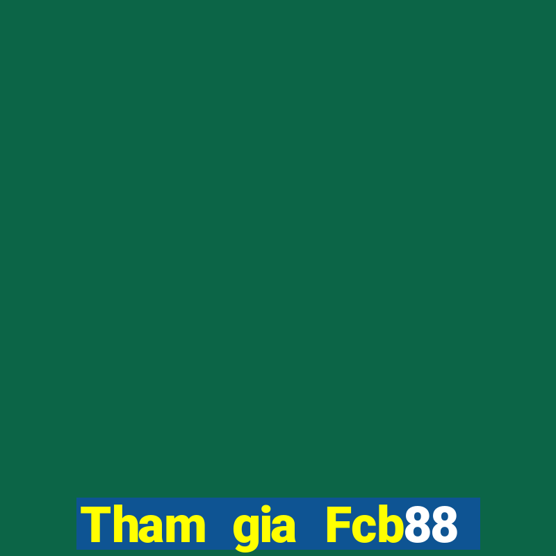 Tham gia Fcb88 Thưởng 99k