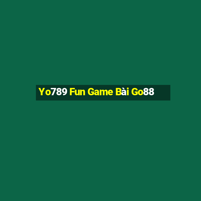 Yo789 Fun Game Bài Go88