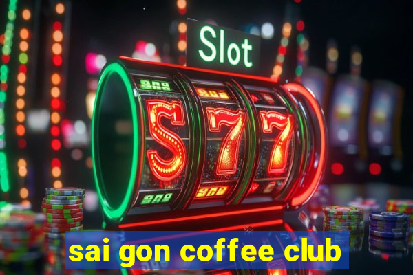 sai gon coffee club