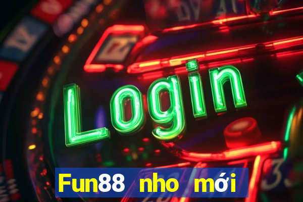 Fun88 nho mới ở Việt nam