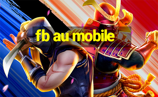 fb au mobile