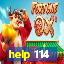 help 114