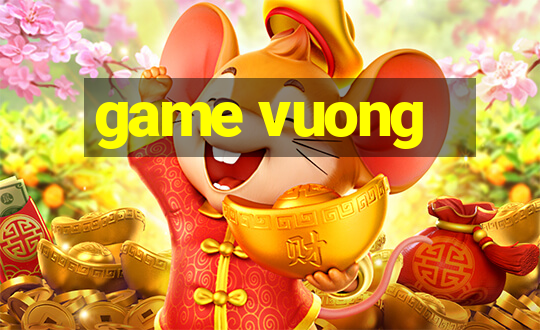 game vuong