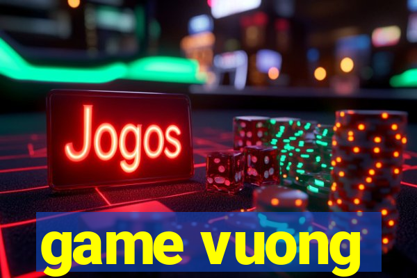 game vuong