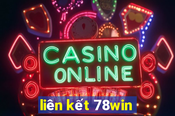 liên kết 78win