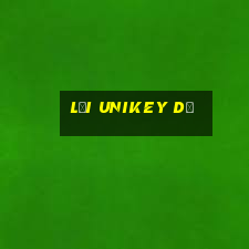 lỗi unikey dđ