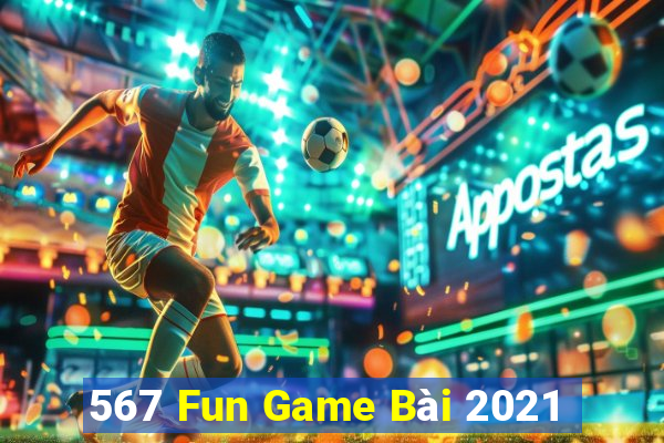 567 Fun Game Bài 2021