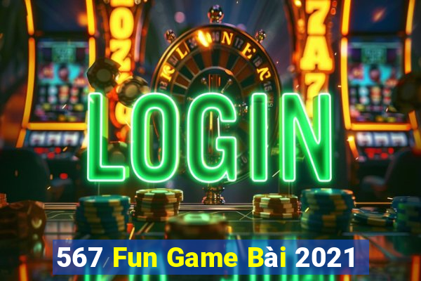 567 Fun Game Bài 2021