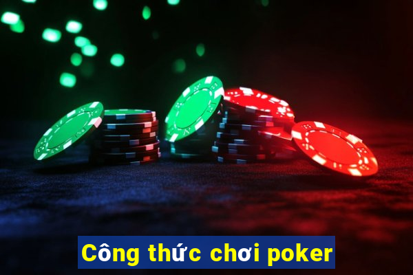 Công thức chơi poker