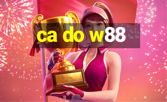 ca do w88