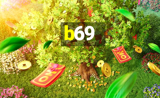 b69