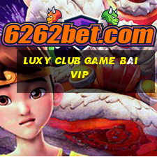 Luxy Club Game Bài Vip