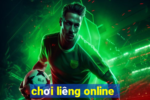 chơi liêng online