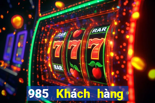 985 Khách hàng Xổ số kiến thiết