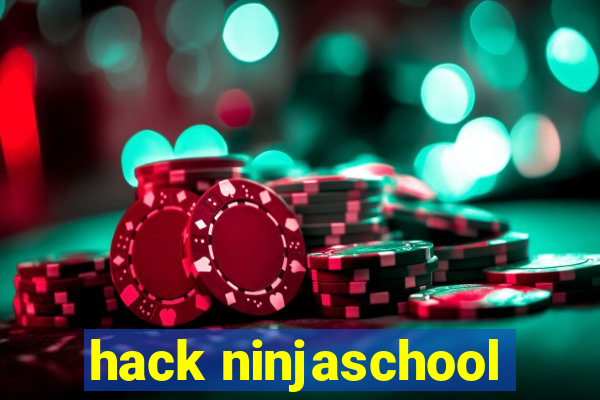 hack ninjaschool