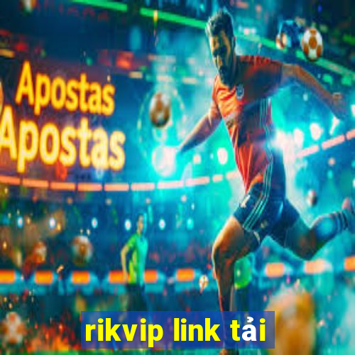 rikvip link tải