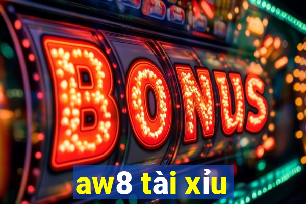 aw8 tài xỉu