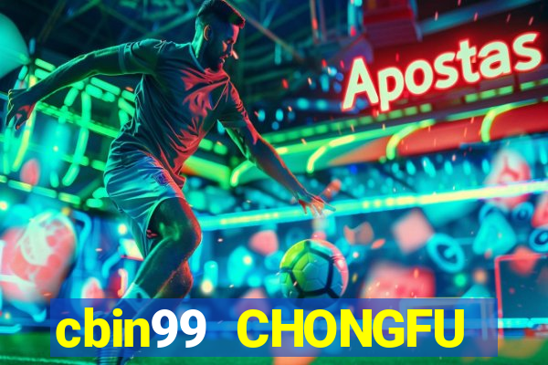 cbin99 CHONGFU Chào mừng bạn