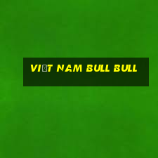 Việt nam bull bull