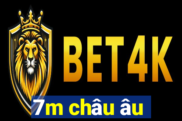 7m châu âu