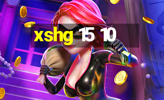 xshg 15 10