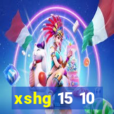 xshg 15 10