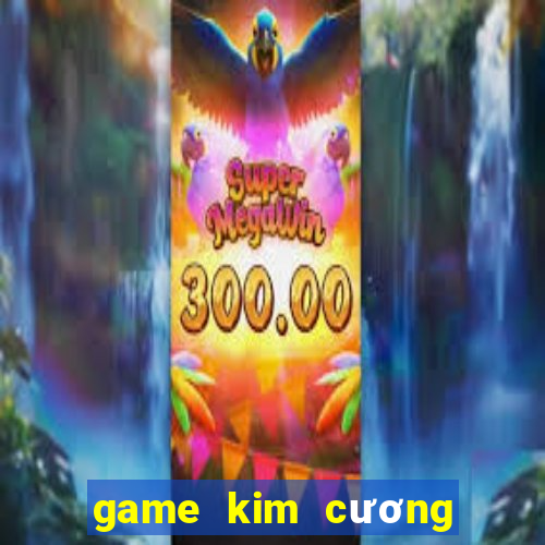 game kim cương huyền bí