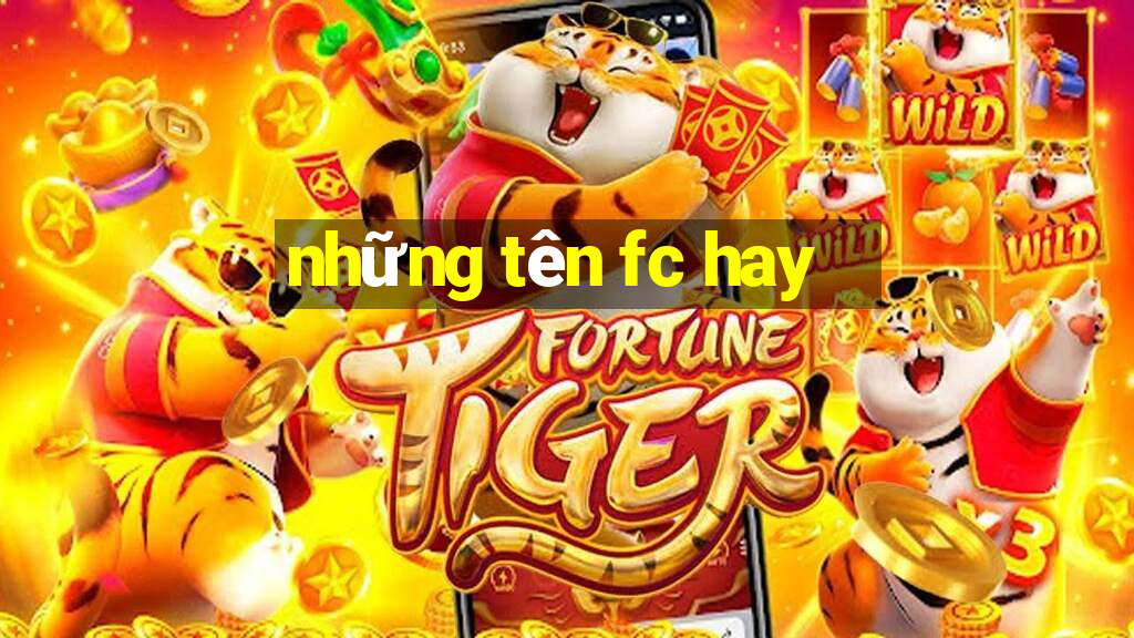 những tên fc hay