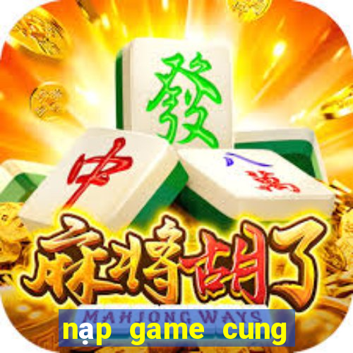 nạp game cung đình kế