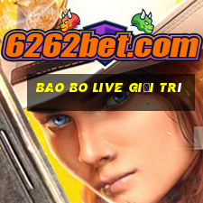 Bao Bo Live giải trí