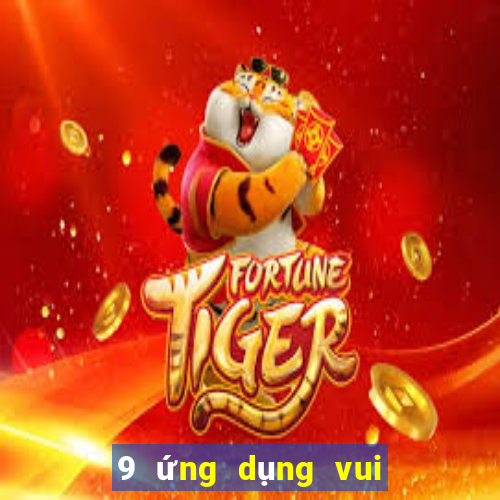 9 ứng dụng vui chơi giải trí