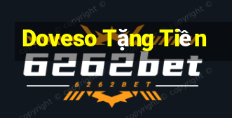 Doveso Tặng Tiền