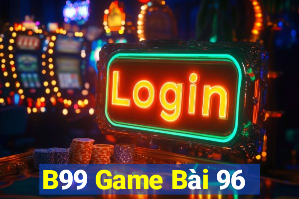 B99 Game Bài 96