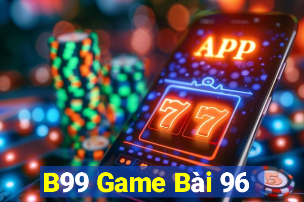 B99 Game Bài 96