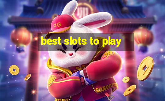 best slots to play