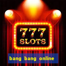 bang bang online zing me