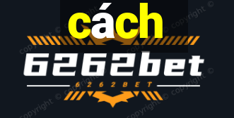 cách