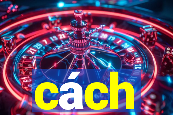 cách