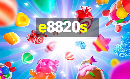 e8820s