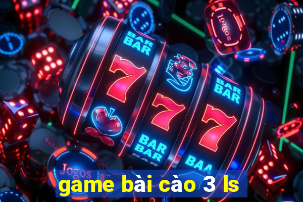 game bài cào 3 ls