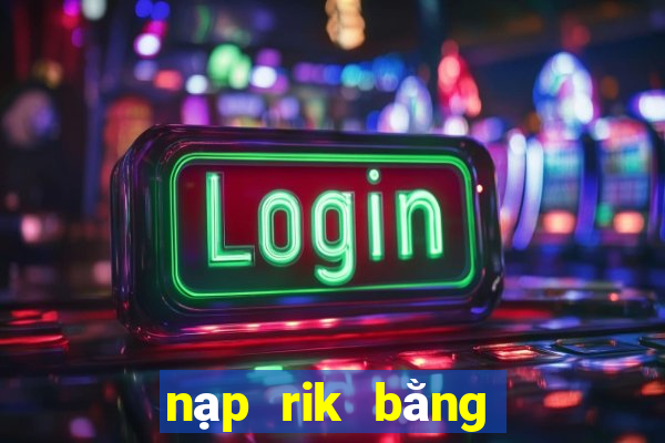 nạp rik bằng sms viettel