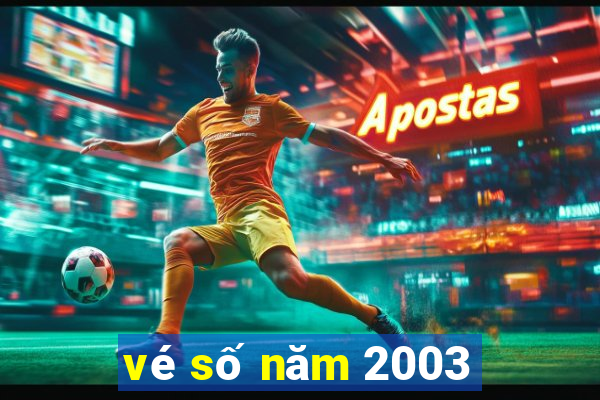 vé số năm 2003