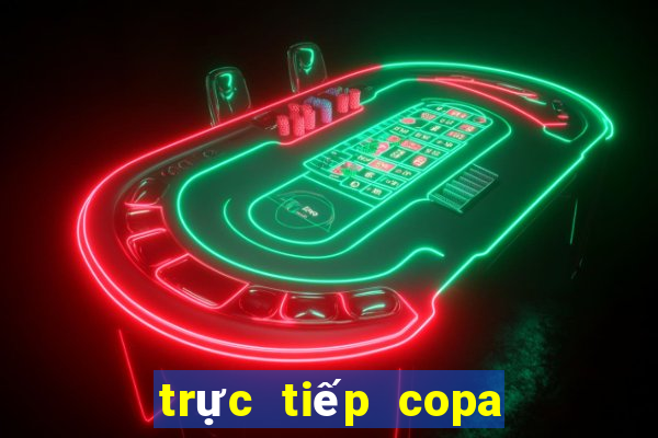 trực tiếp copa america 2021