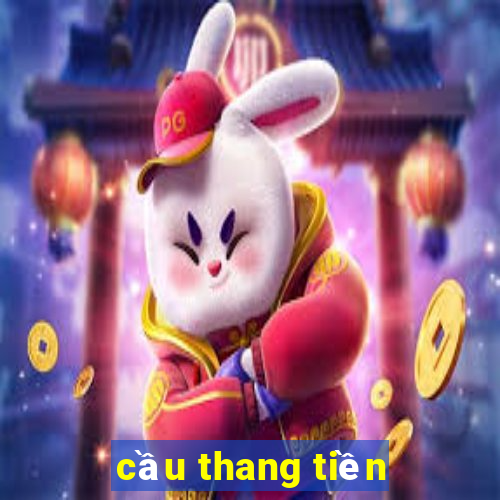 cầu thang tiền