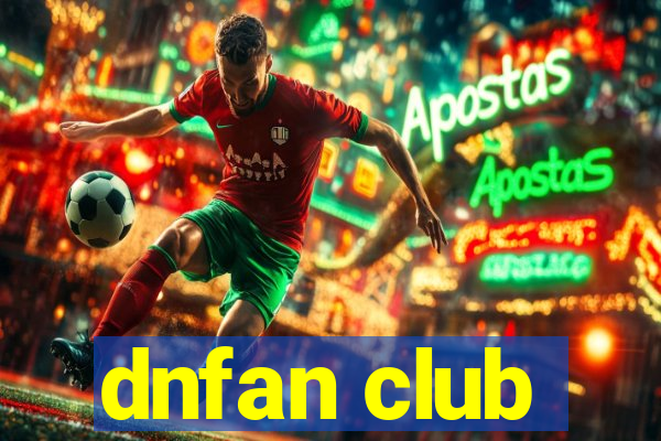 dnfan club