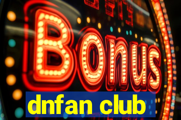 dnfan club