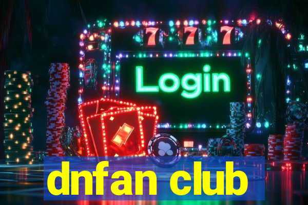 dnfan club