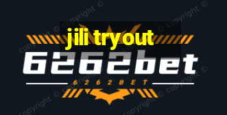 jili tryout