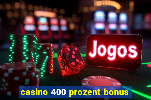 casino 400 prozent bonus