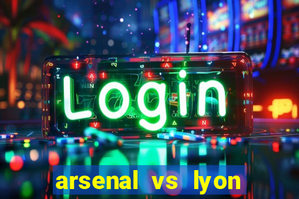 arsenal vs lyon truc tiep